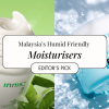 best moisturiser list for malaysian weather